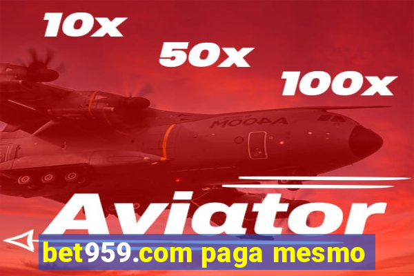 bet959.com paga mesmo